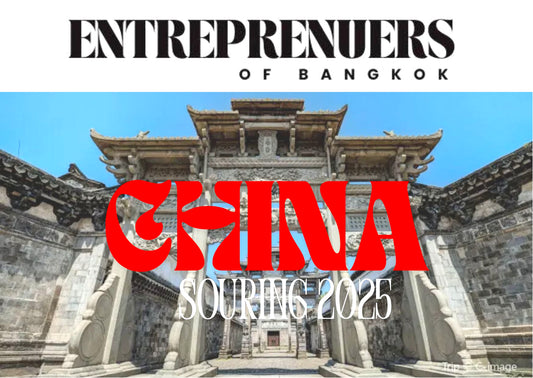 Entrepreneurs of Bangkok - CHINA (Gungzhou/Hong Kong) Sourcing Trip